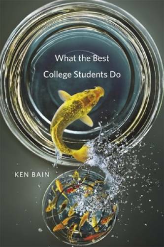 What the Best College Students Do – Hardcover By Bain, Ken – VERY GOOD