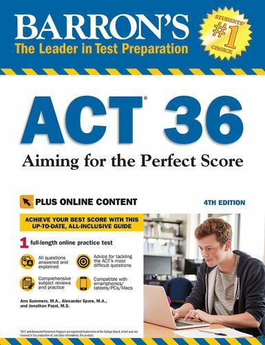 Barron’s ACT Prep Ser.: ACT 36 : Aiming for the Perfect Score by Alexander…