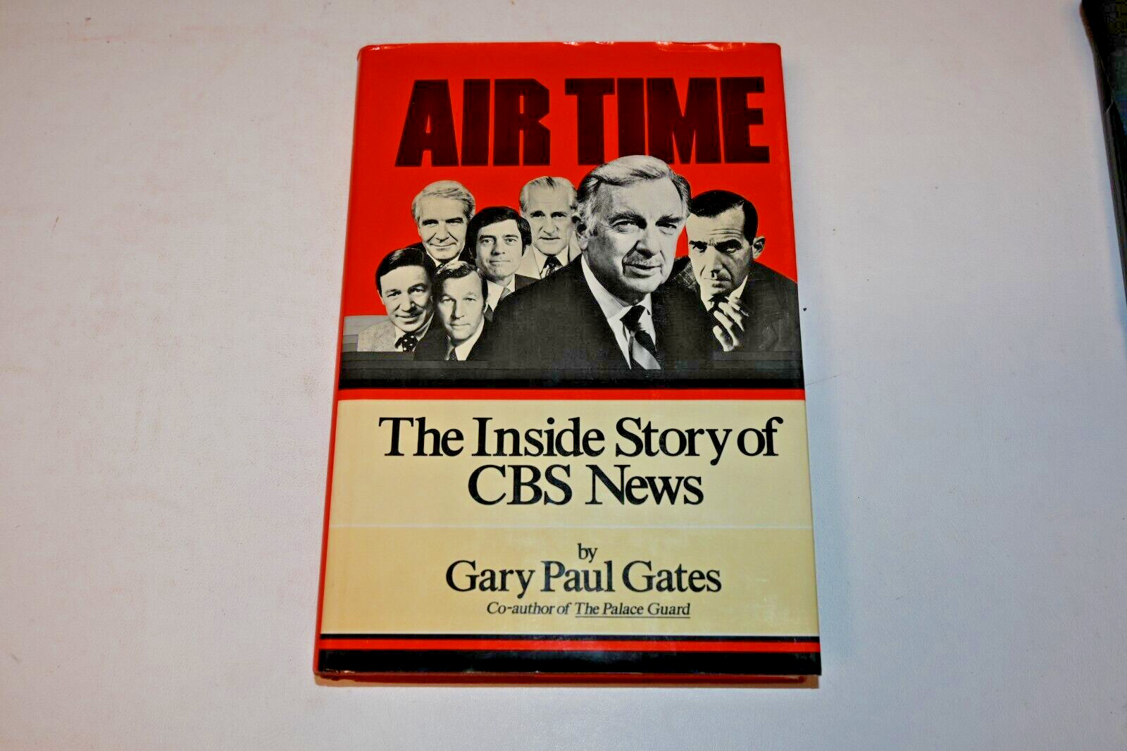 Air Time: The Inside Story Of CBS News By Gary Paul Gates HC w/DJ 1978 1st Ed