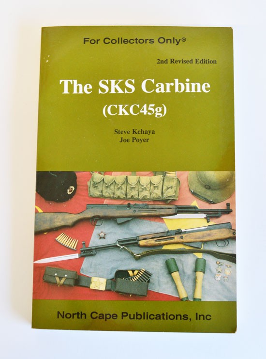 The SKS Carbine (CKC 45g) By Steve Kehaya, Joe Poyer