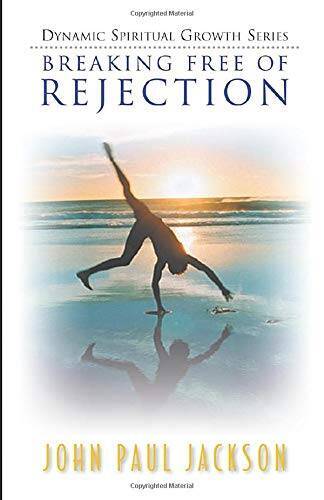 Breaking Free of Rejection – Paperback By Jackson, John Paul – VERY GOOD