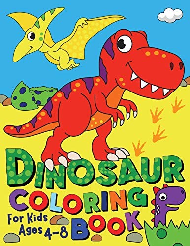 Dinosaur Coloring Book: For Kids ages 4-8 (Silly Bear Color