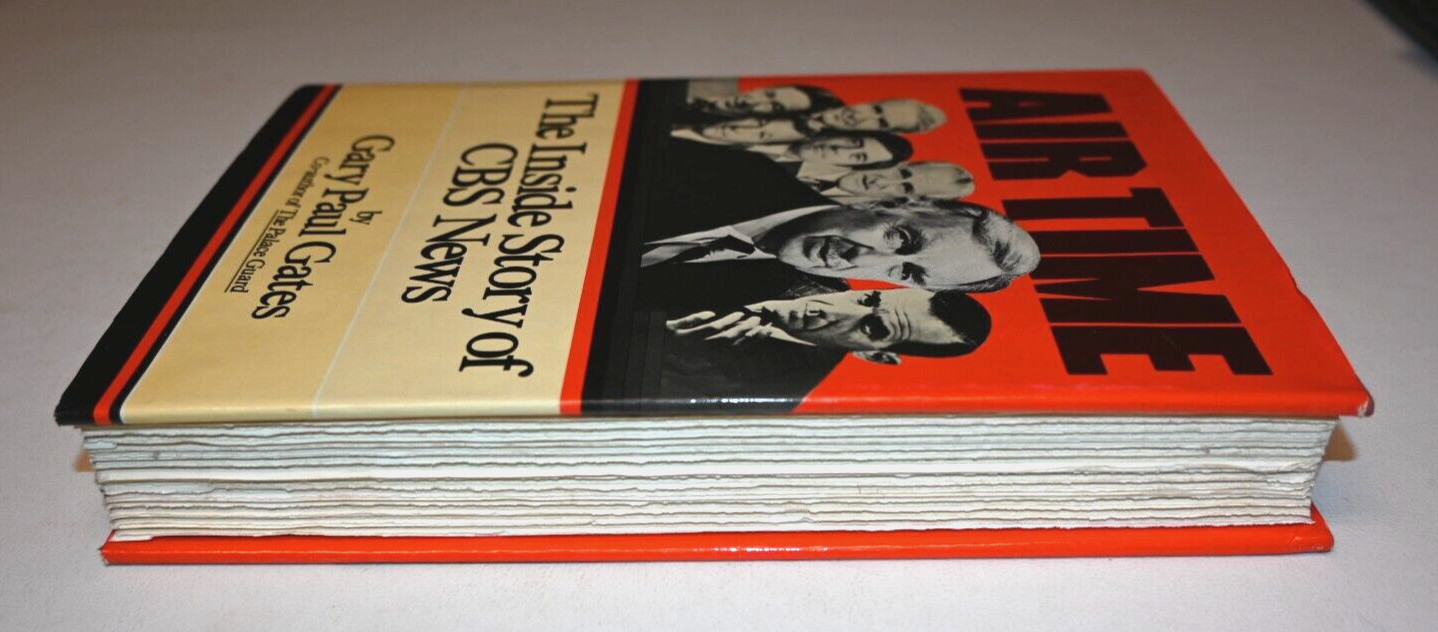 Air Time: The Inside Story Of CBS News By Gary Paul Gates HC w/DJ 1978 1st Ed