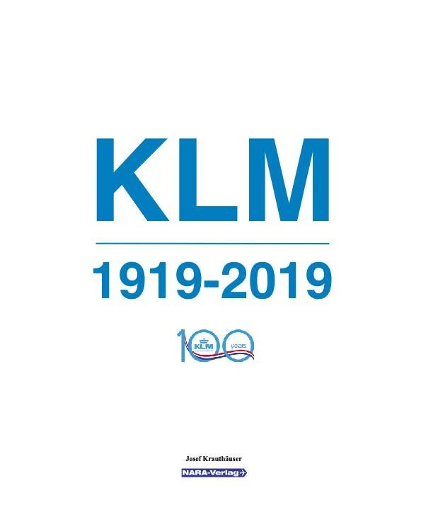 New! KLM Royal Dutch Airlines “1919 – 2019” 100th Anniversary Book (Hardcover)