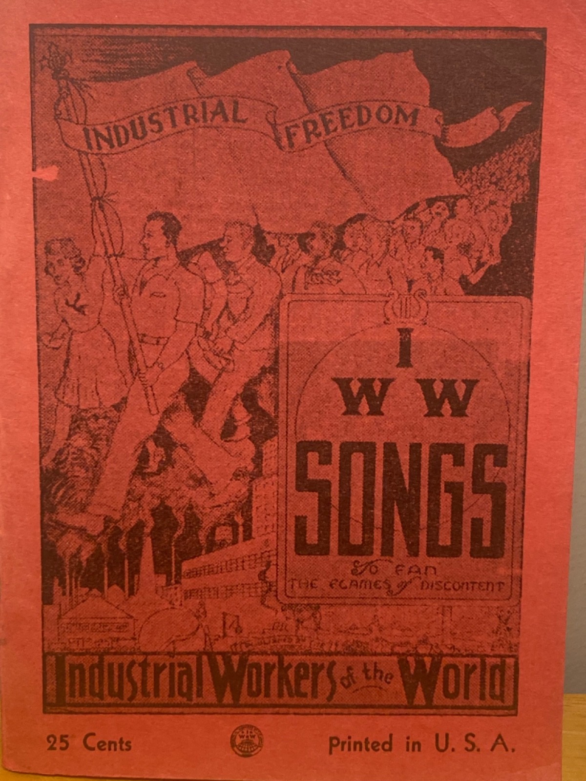 Early .25 The Songs of The Workers – To Fan The Flames of Discontent !!