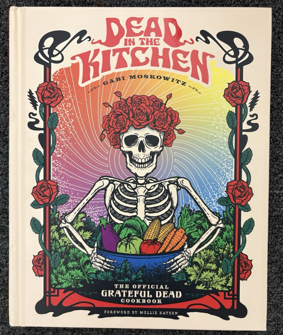 Dead in the Kitchen: The Official Grateful Dead Cookbook See Description