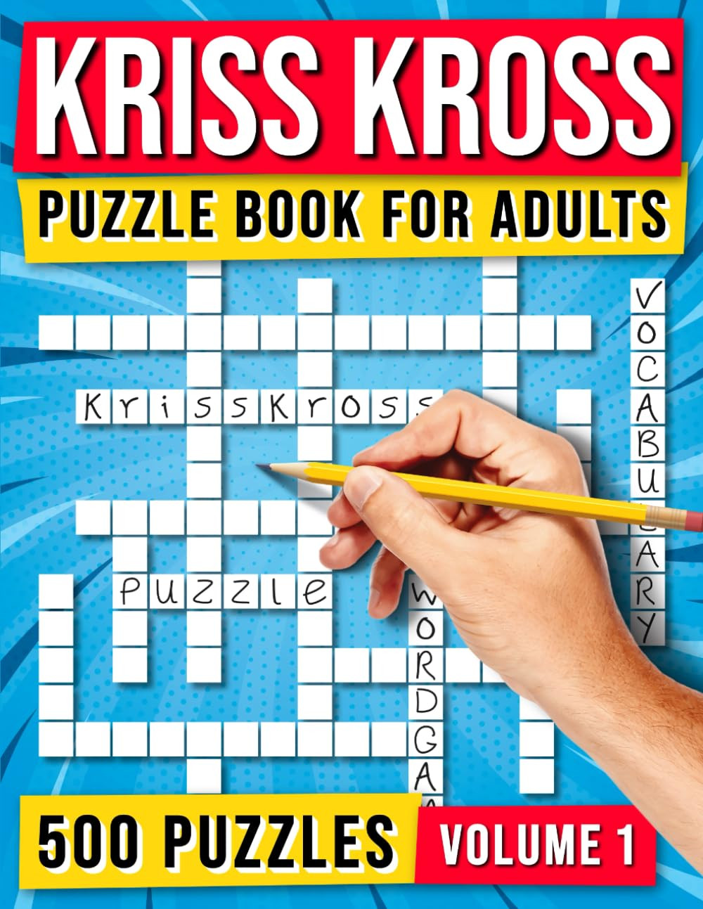 Kriss Kross Puzzle Book for Adults: 500 Puzzles – Vol. 1
