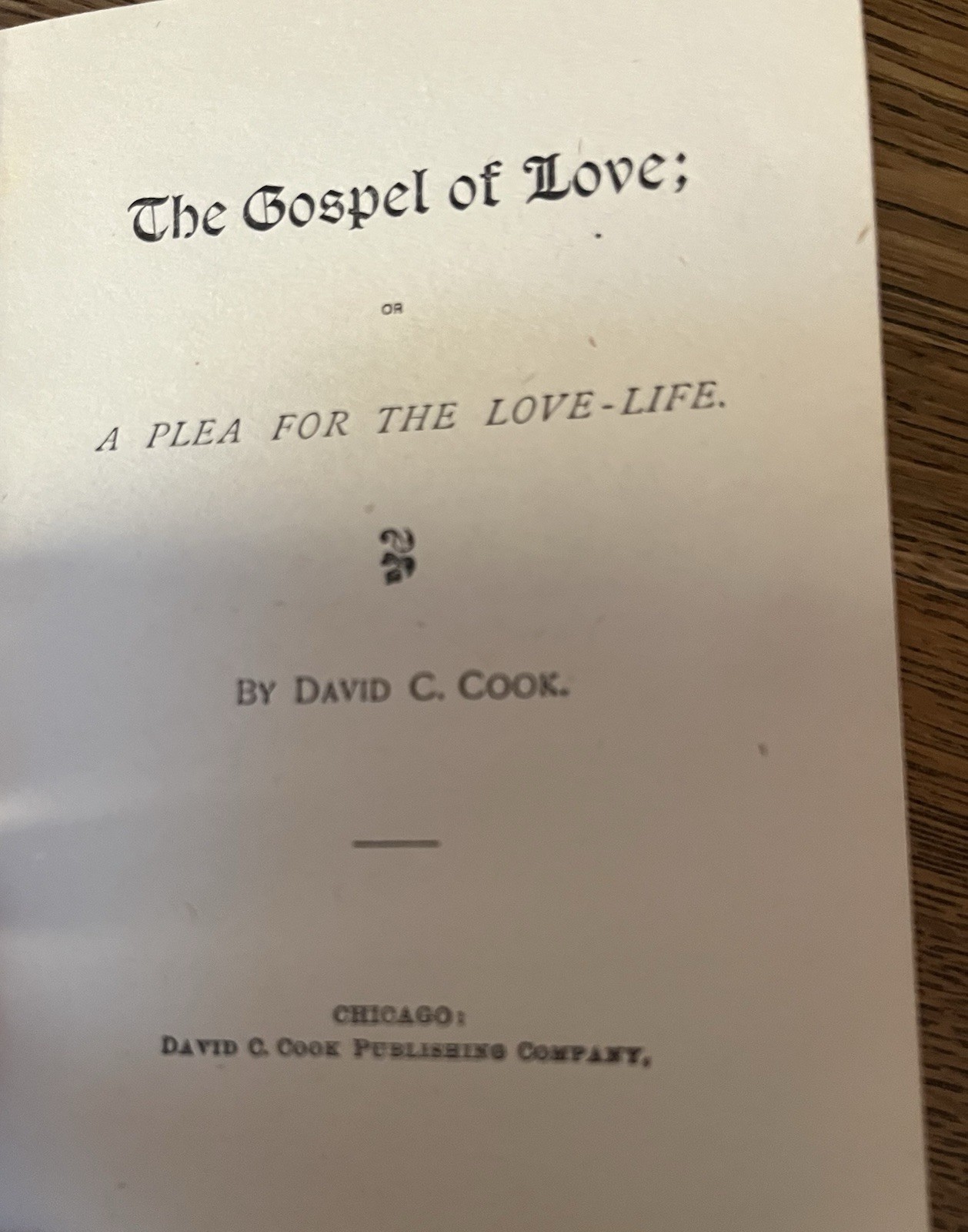 Antique Book THE GOSPEL OF LOVE David Cook 1898 Mini size 5.25 x 3.75” x .25”