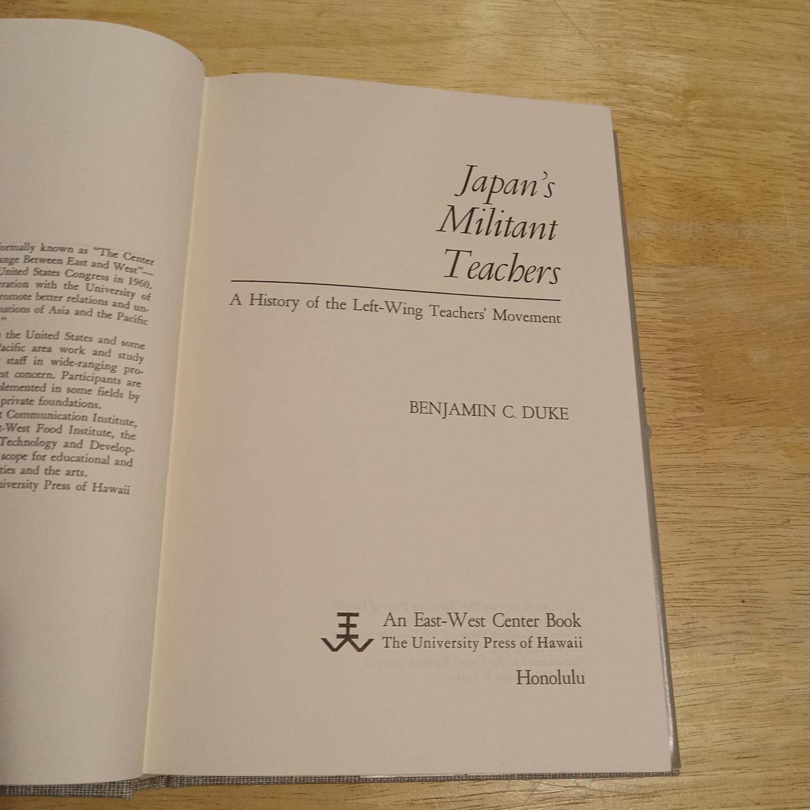 Benjamin C Duke Japans Militant Teachers 1973 Univ Press Hawaii 8vo HCDJ VG+ VG+