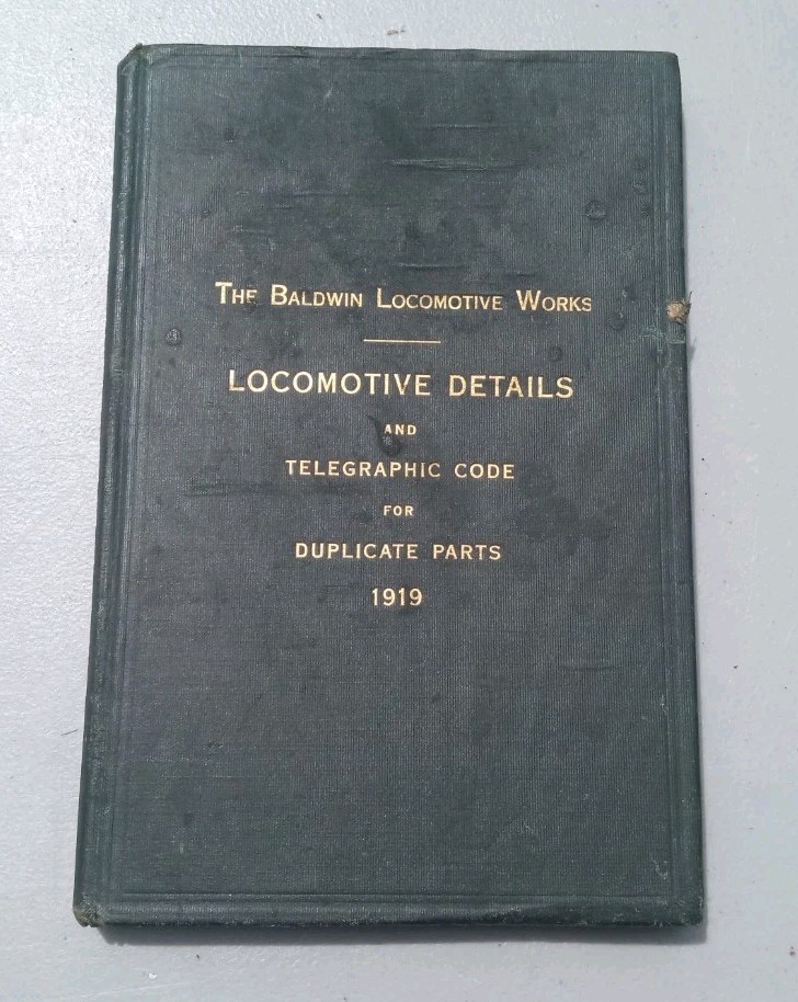The Baldwin Locomotive Works Locomotive Details & Telegraphic Code 1919 Original