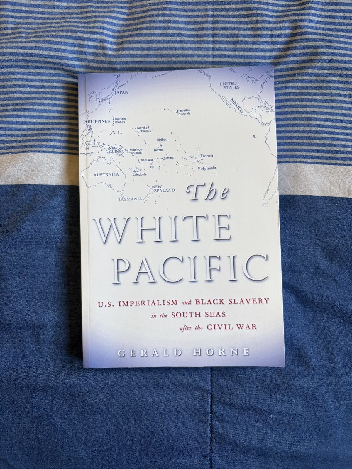 The White Pacific By Gerald Horne (2007, Paperback)