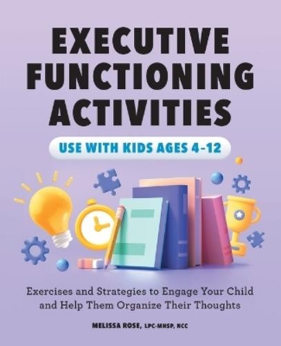 Melissa Rose LPC-MHSP, N Executive Functioning Activiti (Paperback) (UK IMPORT)