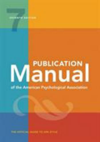 Publication Manual (OFFICIAL) 7th Edition of the American Psychological Associ..