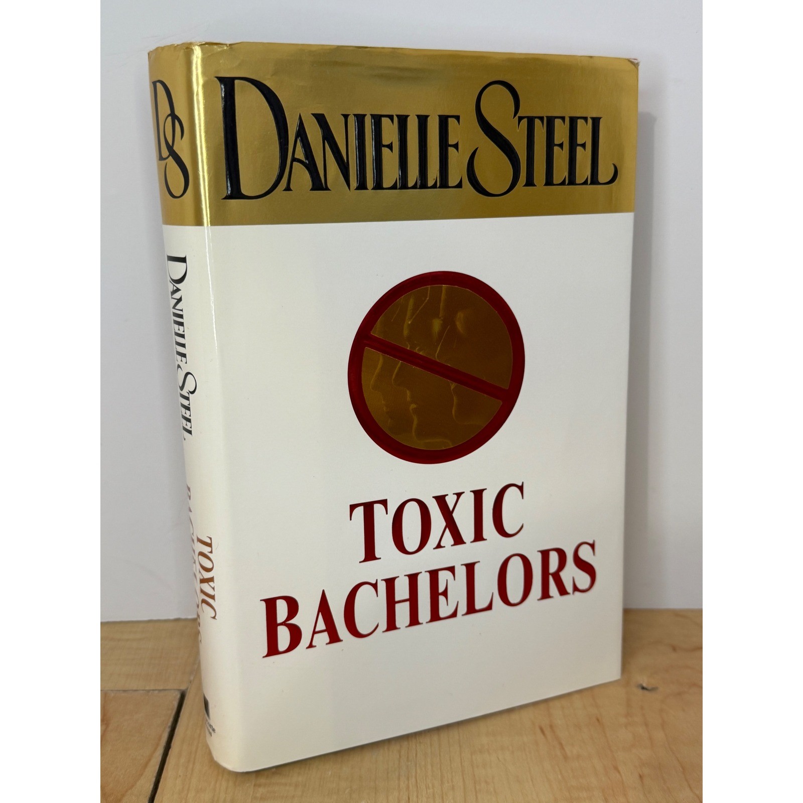 Toxic Bachelors by Danielle Steel Hardcover Novel 2005 Bantam Dell Publication