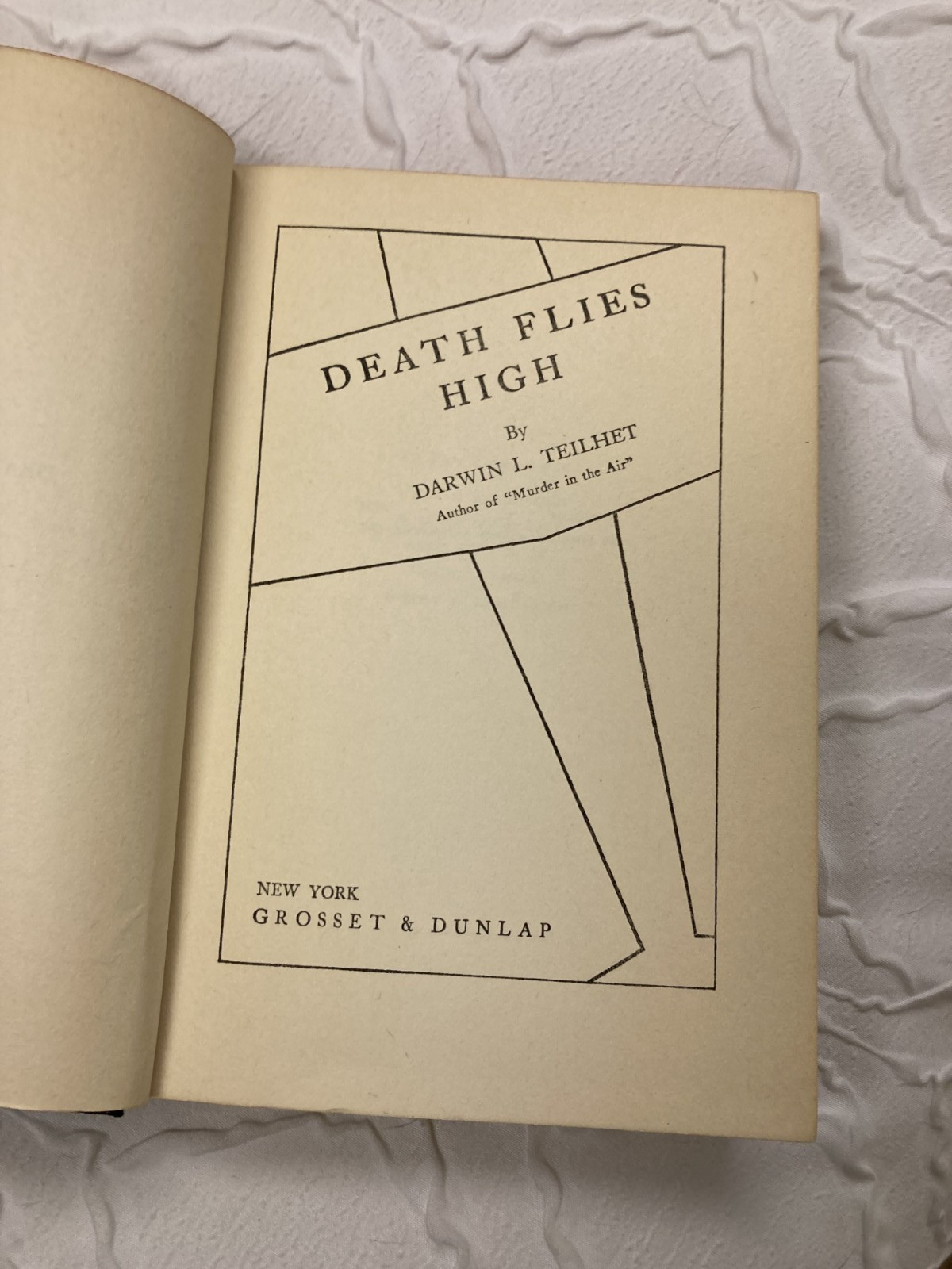 Death Flies High 1931 Darwin L. Teilhet HC Antique Mystery Grosset & Dunlap