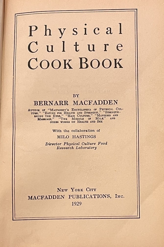 1924 Physical Culture Cookbook Bernarr Macfadden HC Quackery