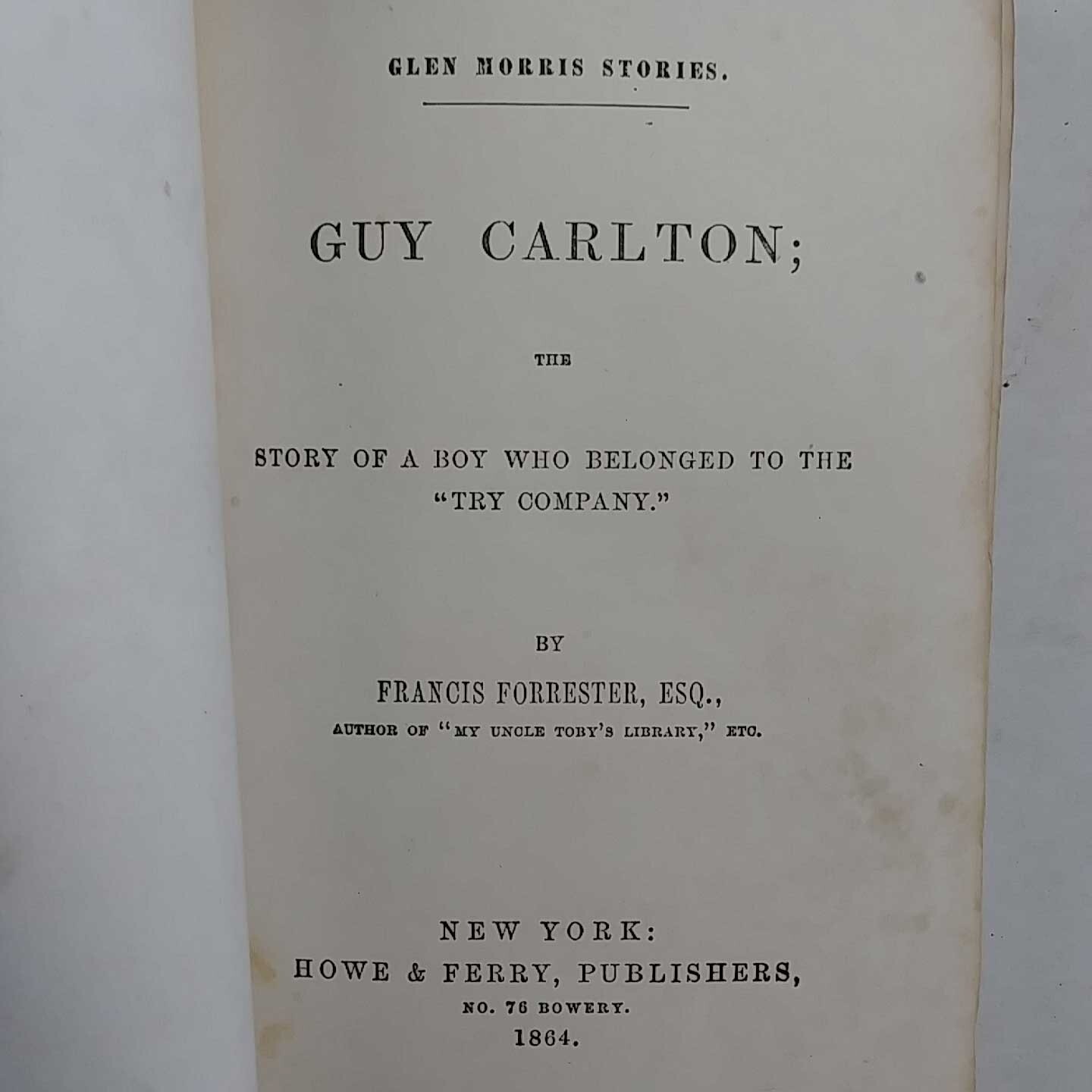 1864 Guy Carlton Boy Who Belonged to Try Co. by Francis Forrester HC 254 Pages