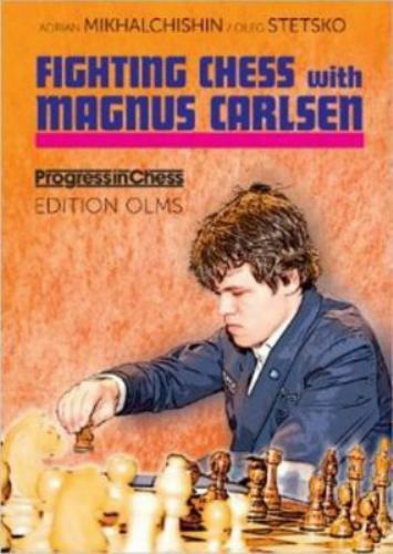 Fighting Chess With Magnus Carlsen (Progress in Chess) by