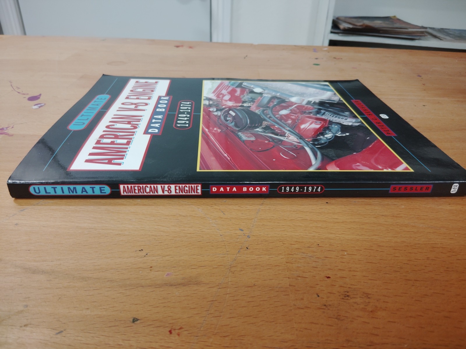 Ultimate American V8 Engine Data Book: 1949 – 74 by Peter C. Sessler – (I1025)