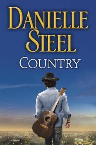 Country: A Novel – Hardcover By Steel, Danielle – VERY GOOD