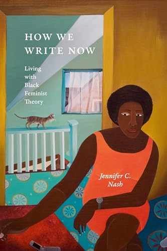 How We Write Now: Living with Black – Paperback, by Nash Jennifer C. – Very Good