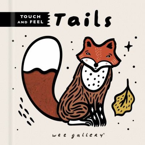 Wee Gallery Touch and Feel: Tails Board Books Surya Sajnani