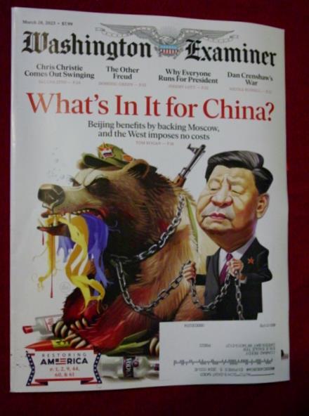 WASHINGTON EXAMINER Magazine : March 28th, 2023 – WHAT’s IN IT FOR CHINA
