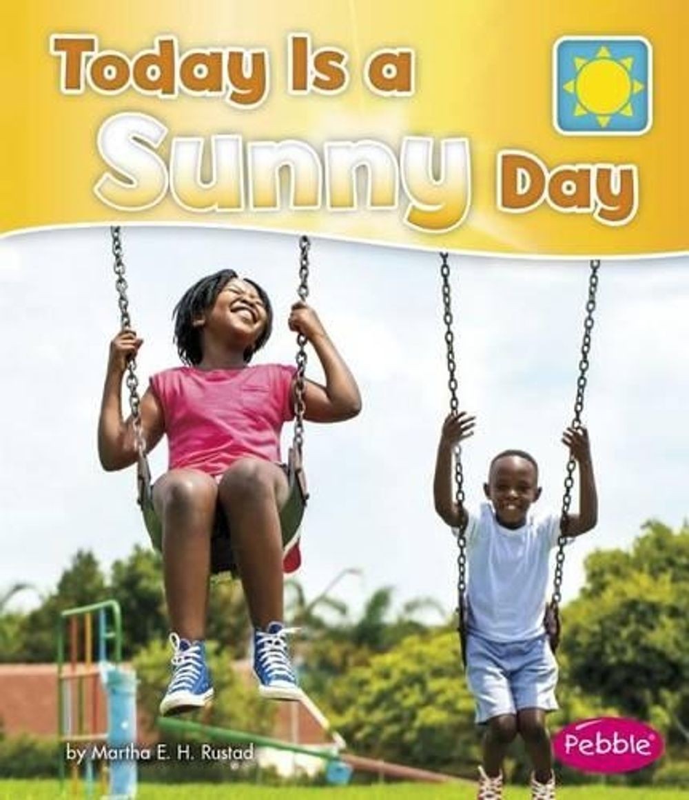 What is the Weather Today? Today is a Sunny Day by Martha E.H. Rustad (English)