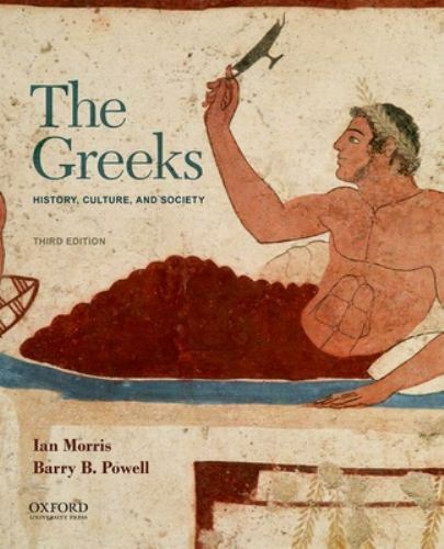 The Greeks: History, Culture, and Society, Morris, Ian,Powell, Barry B., Excelle