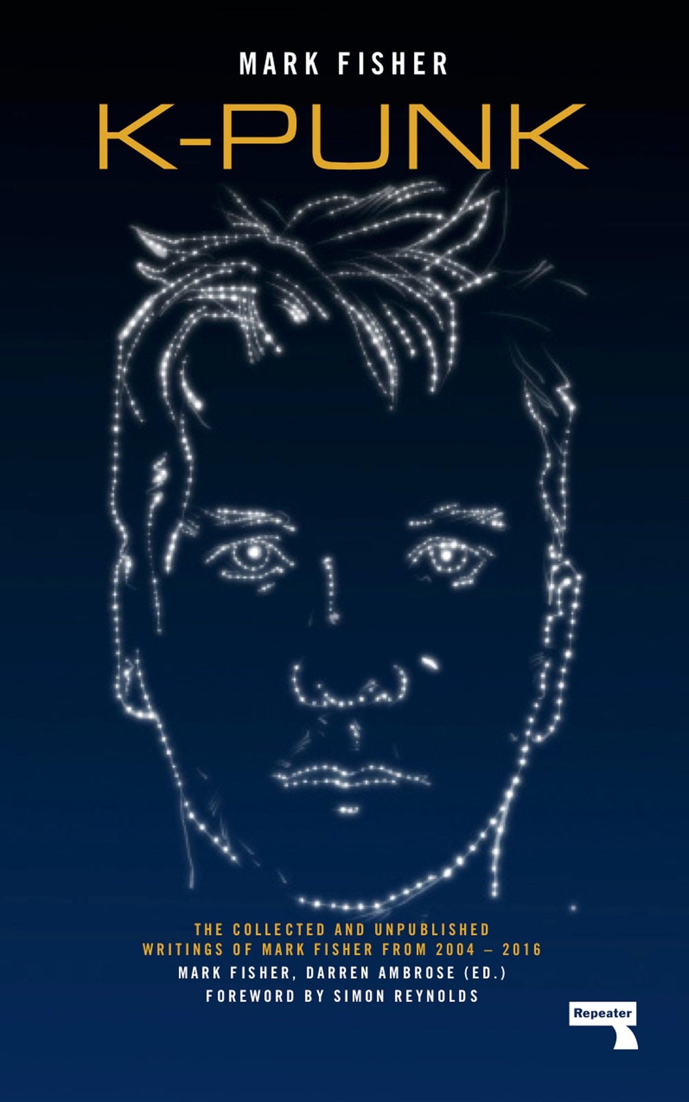 K-punk: The Collected and Unpublished Writings of Mark Fisher, Fisher, Mark, Ver