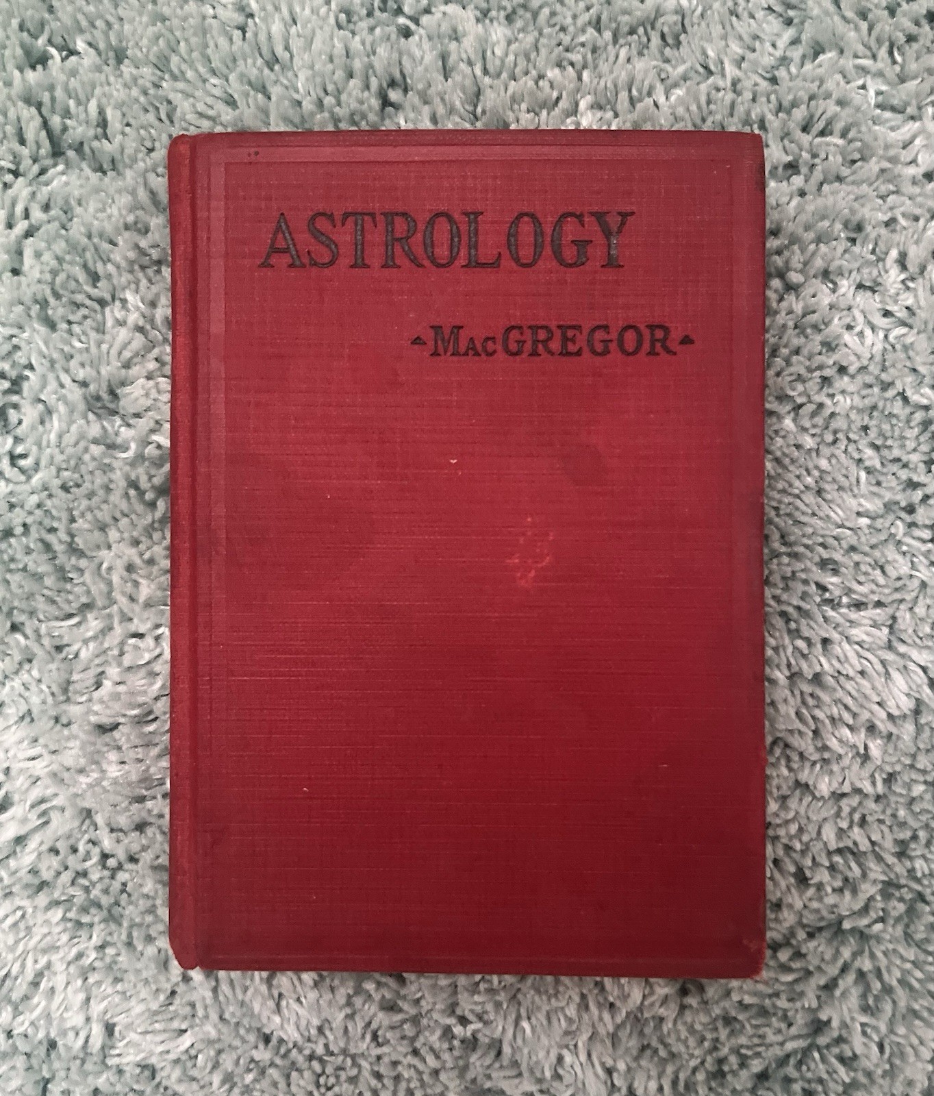 Astrology by M. M. MacGregor (1931) Hardcover, The Penn Publishing Co.