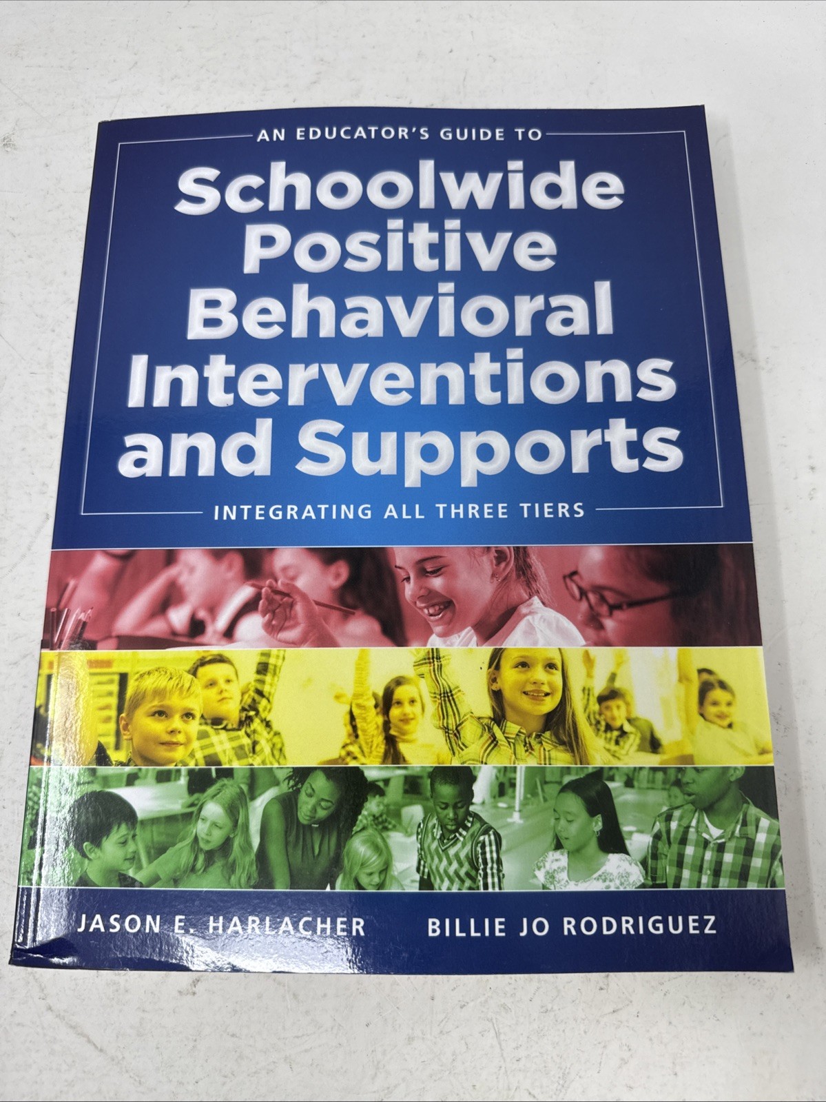 An Educator’s Guide to Schoolwide Positive Behavioral Interventions and Supports