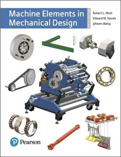 Machine Elements in Mechanical Design by Robert Mott: Used