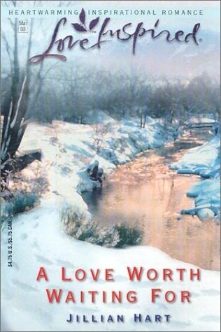 A Love Worth Waiting For (Love Inspired #203)