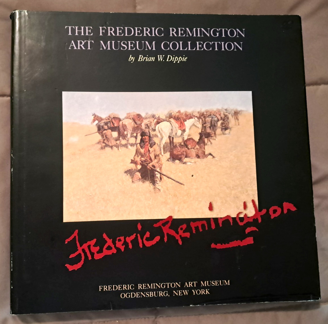 Frederic Remington Art Museum Collection by Brian Dippie, HC w/dj, GREAT ILLUS.