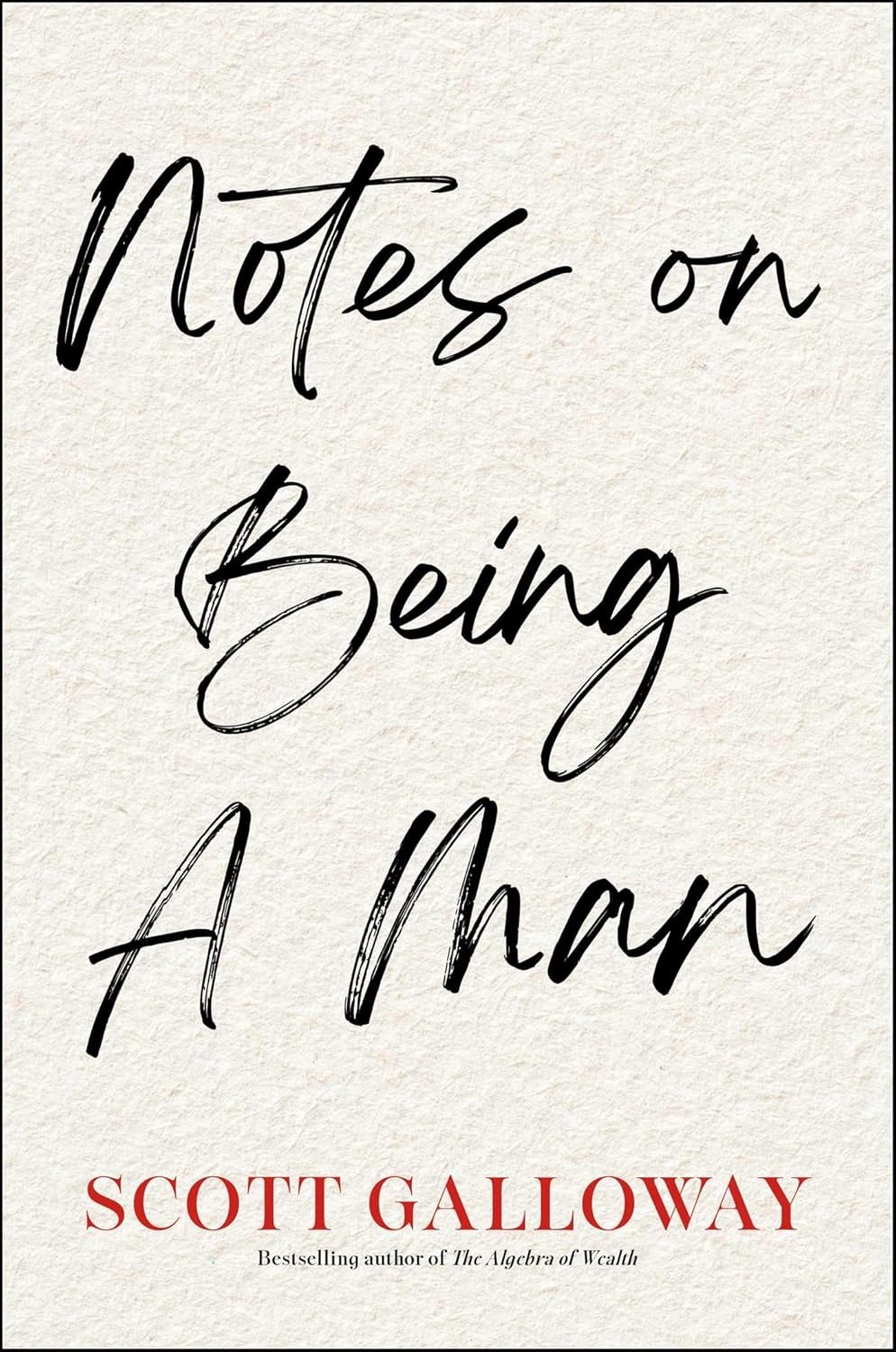 Notes on Being a Man Hardcover by Galloway, Scott