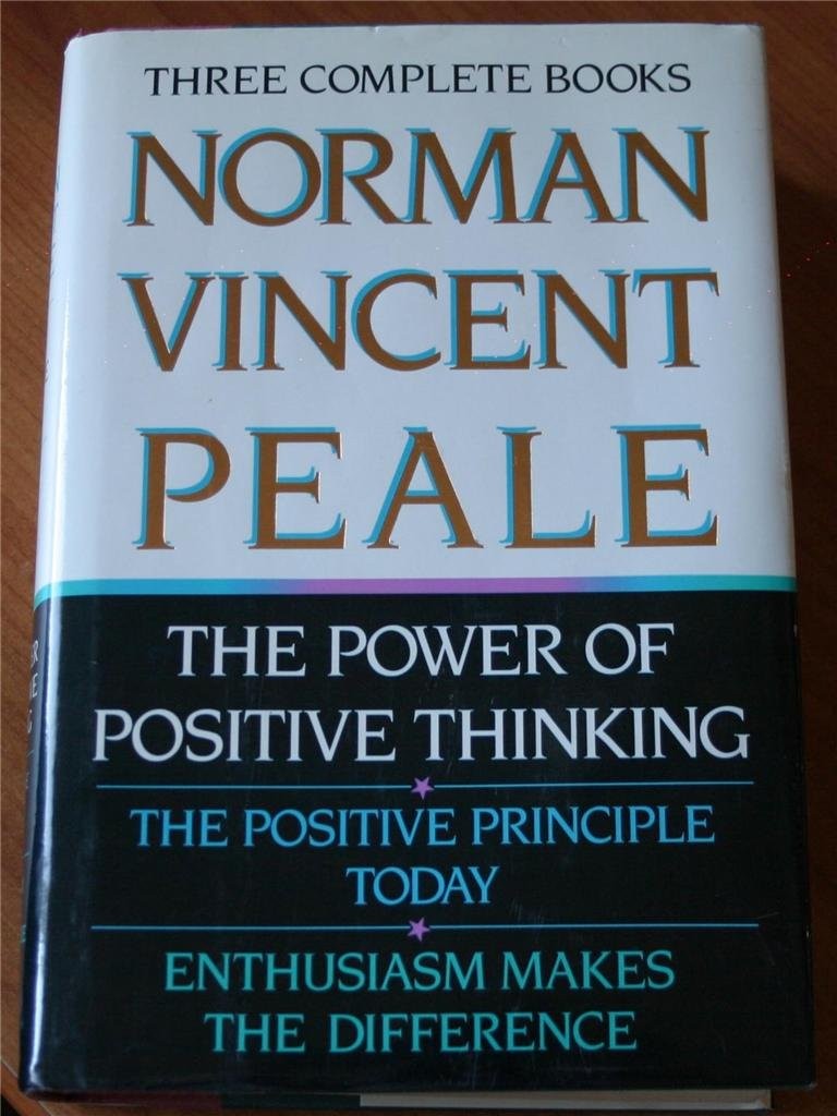 Norman Vincent Peale: Three Complete Books: The Power of Positive Thinking; …