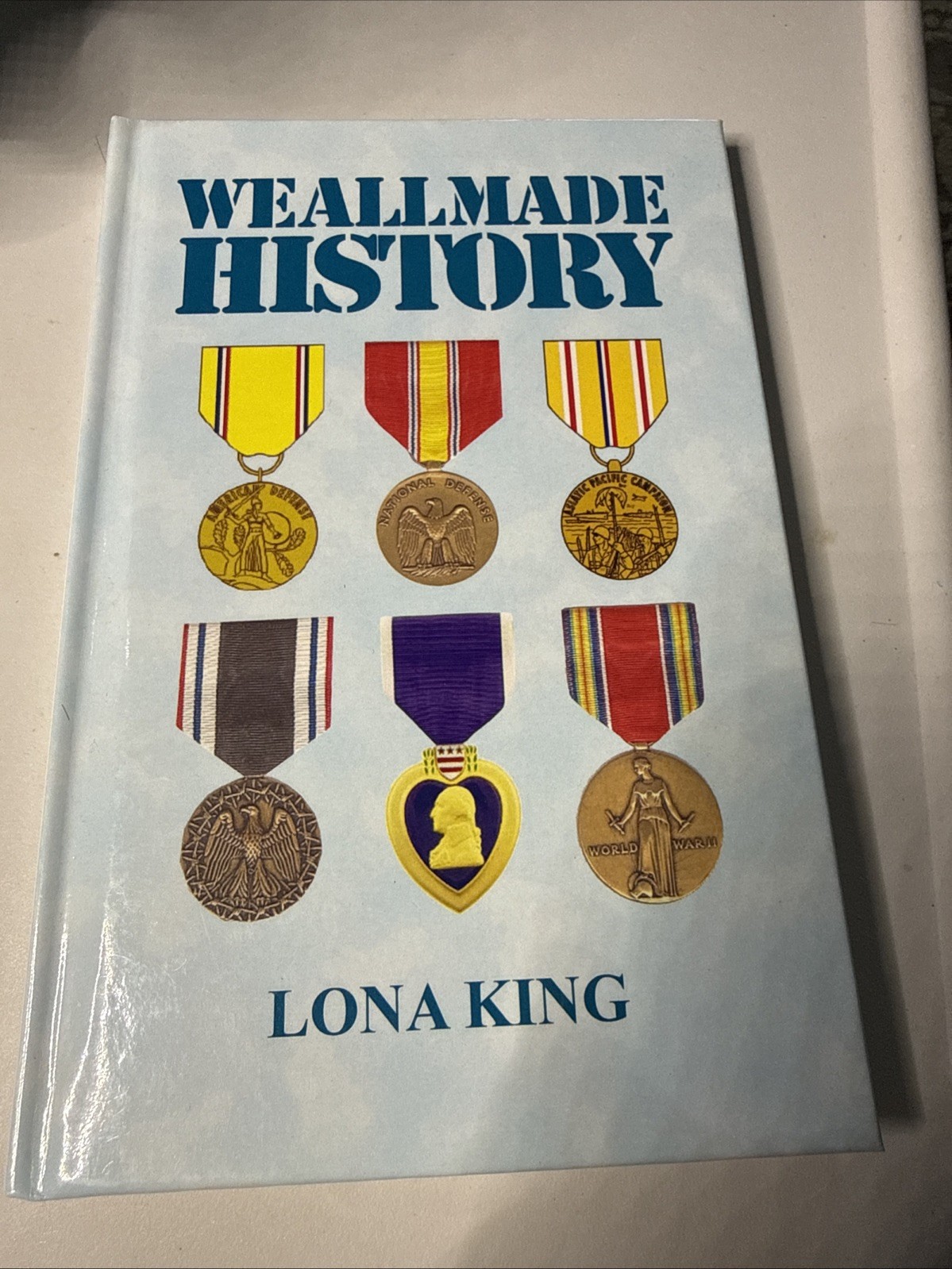 We All Made History by Lona King (2013, Hard Covered)