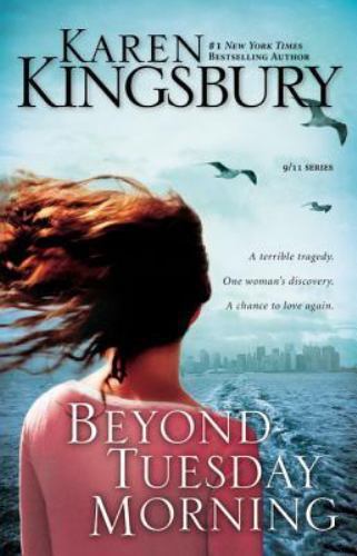 9/11 Ser.: Beyond Tuesday Morning by Karen Kingsbury (2004, Trade Paperback)
