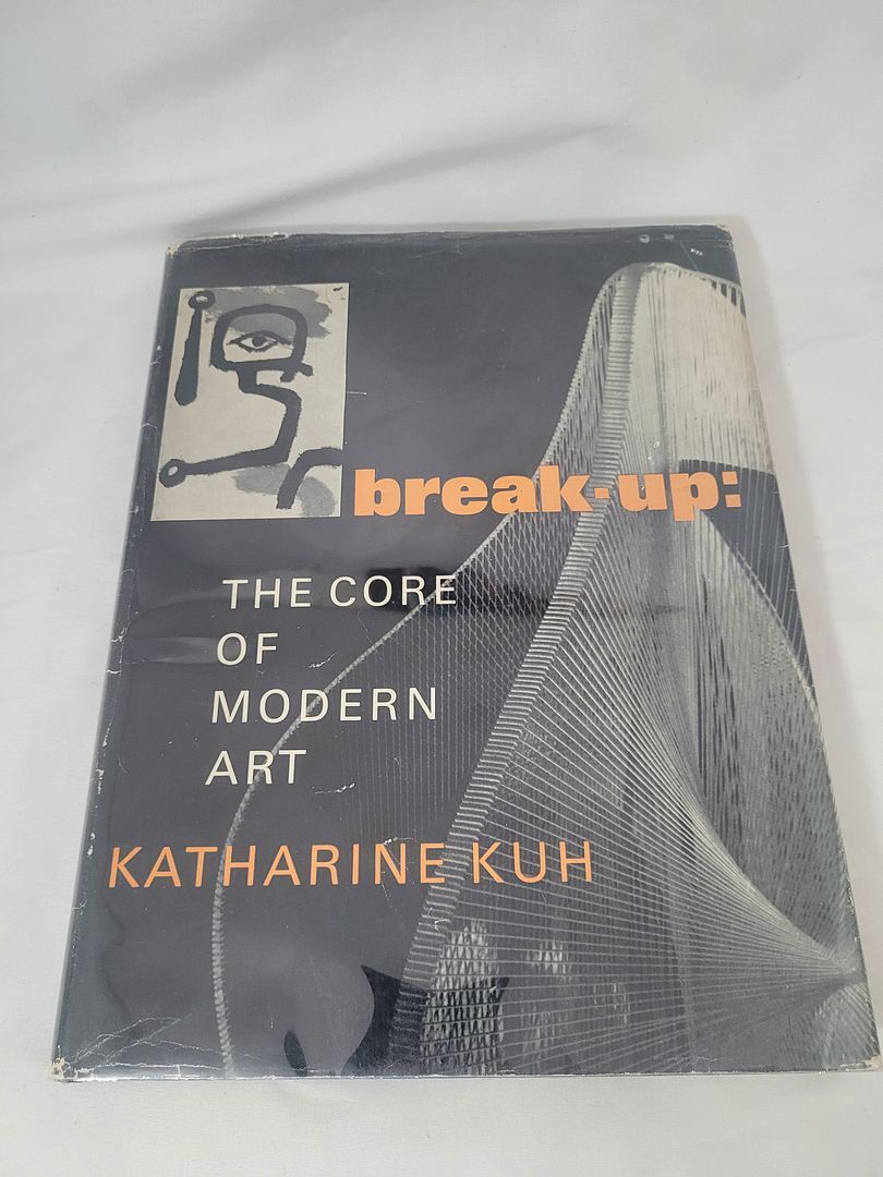 Break-up: the core of modern art; Katherine Kuh