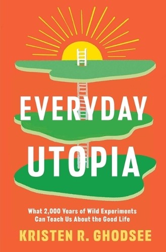 Kristen R Ghodsee Everyday Utopia (Hardback)