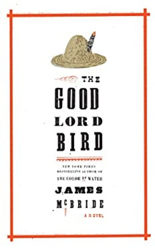The Good Lord Bird Hardcover James McBride