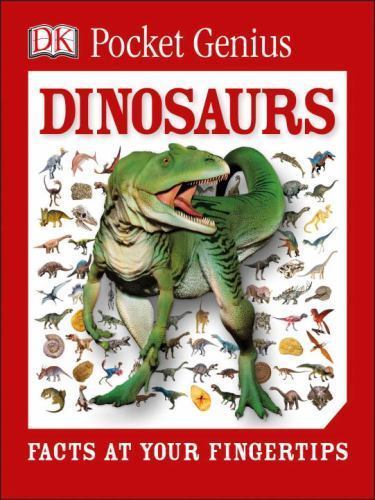 Pocket Genius Dinosaurs: Facts at Your Fingertips – DK, 1465445617, paperback
