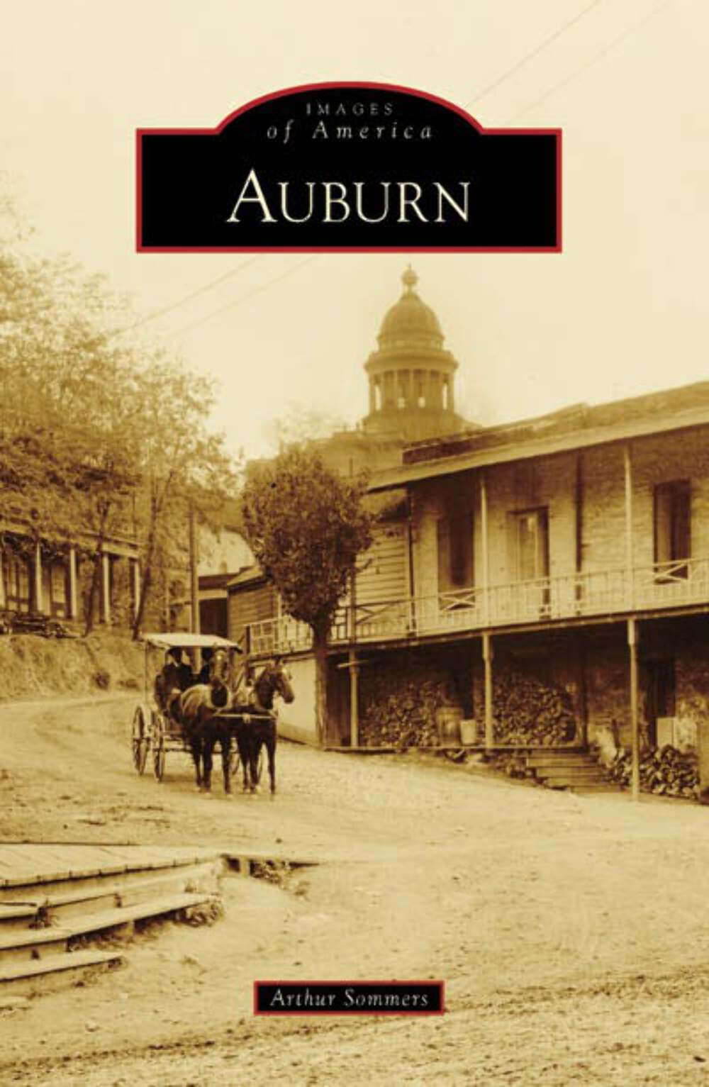 NEW Arcadia Publishing Auburn, CA 9780738559445 Images of America Trade Paperbac