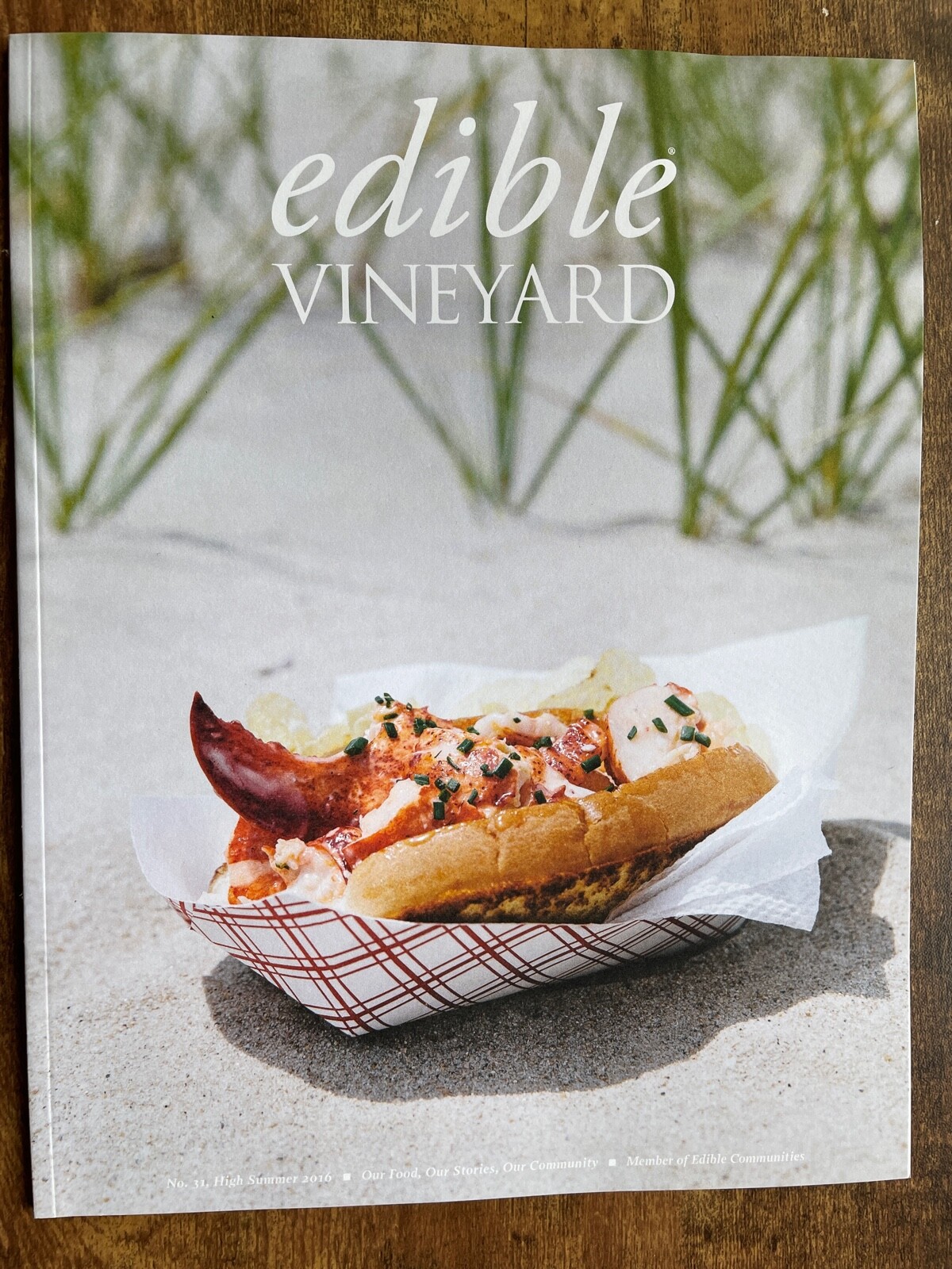 Edible Vineyard #31 High Summer 2016 Martha’s Vineyard Food, Cooking, Seafood