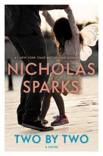 Two by Two – Hardcover By Sparks, Nicholas – VERY GOOD