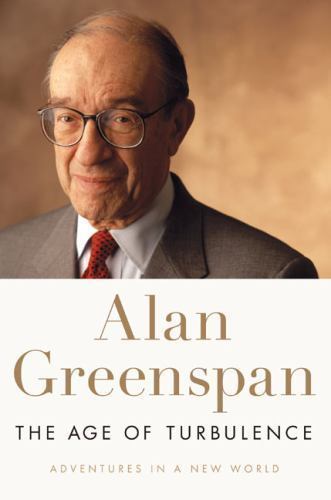 The Age of Turbulence: Adventures in a New World-Greenspan, Alan 1st/1st/HC/DJ