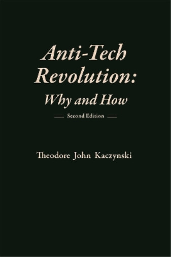 Theodore Kaczynski Anti-Tech Revolution (Paperback)