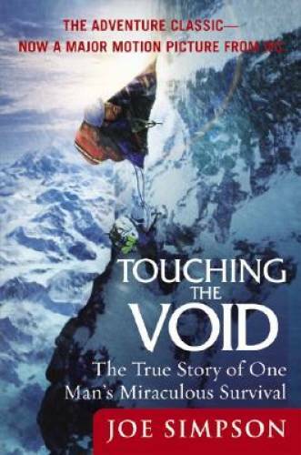 Touching the Void: The True Story of One Man’s Miraculous Survival – GOOD