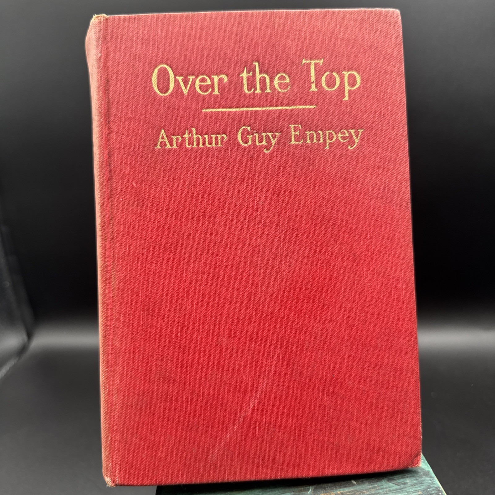 “OVER THE TOP” by Arthur Guy Empey/1st Ed/HC/Military/War/WWI 1914-18